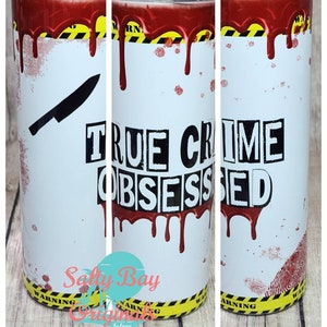 True Crime Obsessed 20oz Skinny Tumbler w/Lid and Straw