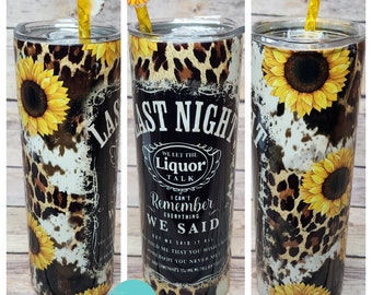 Last Night Sunflower 20 oz. Skinny Tumbler with a Lid and Clear Straw! Add the Matching Straw and Straw Charm!