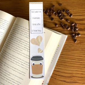 Handmade Coffee Bookmark, "I read books, I drink coffee, and I know things", Cute Funny Gift for Book Lover
