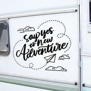 Say Yes to New Adventure Quote Decal for Motorhome - Happy Camper Vinyl Sticker - RV Decor - Stickers for Campers