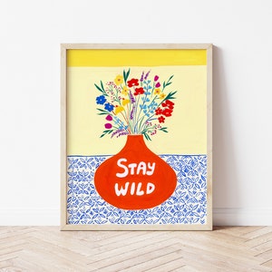 Wydruk artystyczny Stay Wild, wydruk z dzikimi kwiatami, kolorowy wydruk kwiatowy, motywujący cytat, prezent do nowego domu, dekoracja pokoju dla dziewczynki, sztuka ścienna z motywem botanicznym