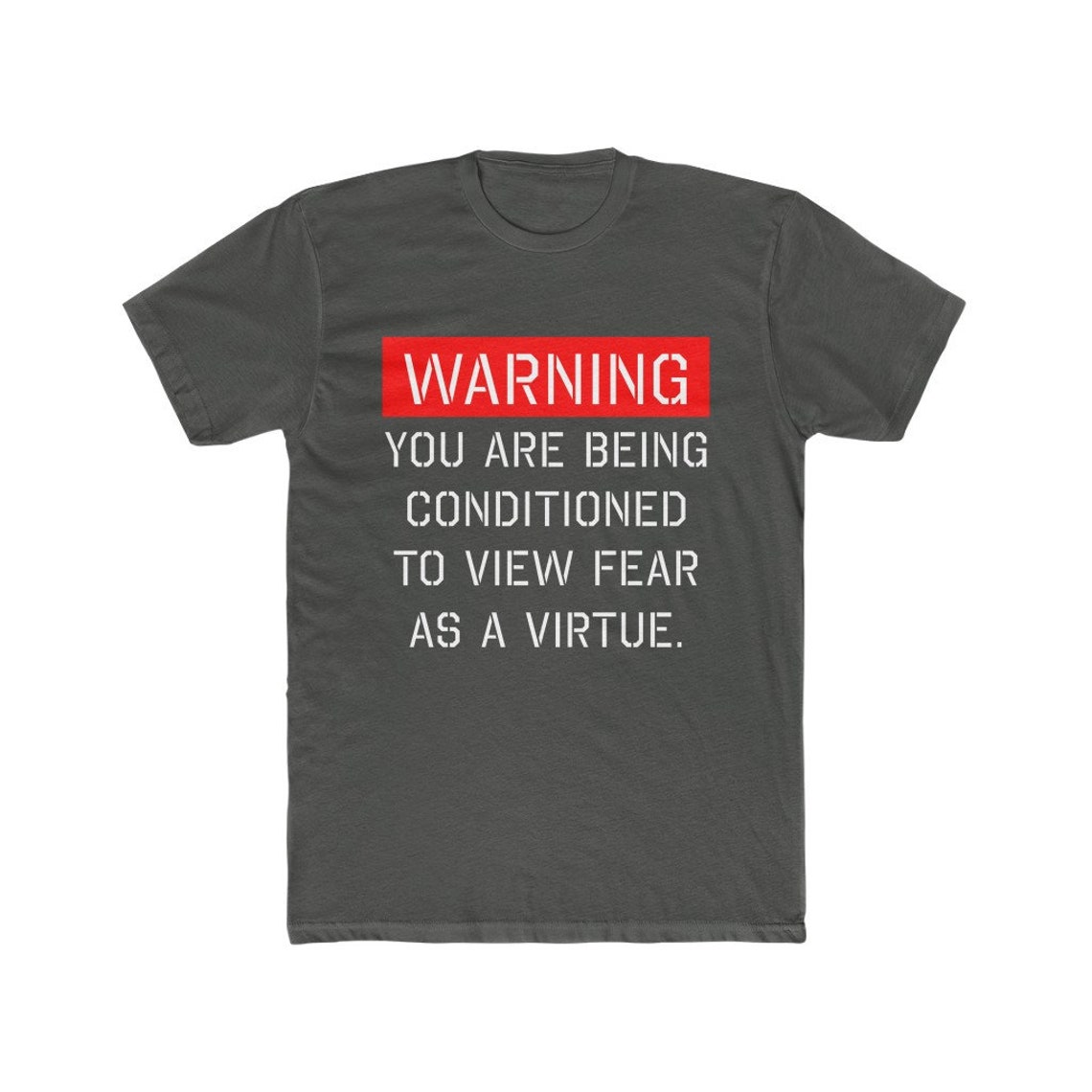 fear is not a virtue shirt