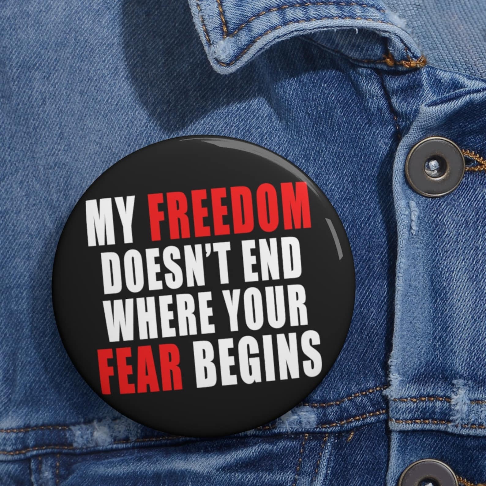 My Freedom Doesn't End Where Your Fear Begins Liberty Etsy