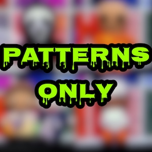 May include: A black and green graphic with the text "PATTERNS ONLY" in dripping green letters.