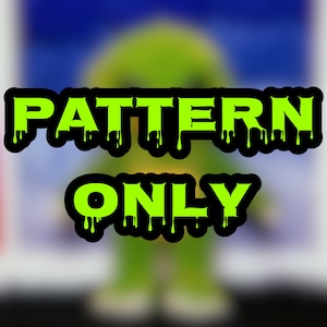 May include: A digital graphic featuring the text PATTERN ONLY in a bright lime green font with a dripping effect and a black outline. The letters have a stylized, liquid appearance, set against a blurred, out-of-focus background.