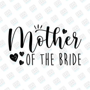 Mãe da noiva Svg, download digital da equipe da noiva Svg, casamento png, noiva a ser svg, arquivo para cricut, camafeu, arquivo eps de despedida de solteira