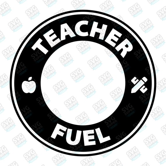 Download Teacher fuel Starbucks coffee SVG coffee mug digital ...