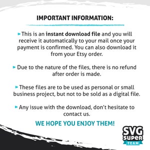 May include: Important information about instant download files, including details about refunds, usage, and contact information. The text also includes the phrase "WE HOPE YOU ENJOY THEM!" and a logo for SVG Super Team.