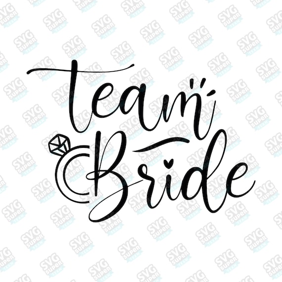 Team Bride Svg, Bride Tribe Svg Digital Download, Wedding Png, Bridal Party  Svg, File for Cricut, Cameo, Bachelorette Party Eps File 