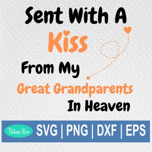 Verzonden met een kus van mijn overgrootouders in de hemel SVG, grootouders Memorial SVG, instant download, gesneden bestanden voor Cricut