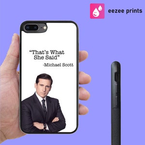 That&#39;s What She Said Michael Scott The Office Phone Case iPhone 7 8 10 X XR XS 11 12 13 14 Mini Pro Max SE & Samsung S10 S20 S21 S22 Plus +