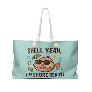 Funny Beach Bag Weekender Tote Shell Yeah I&#39;m Shore Ready Oversized Beach Bag Large Shopping Bag Summer Getaway Vacation Swimming Pool Bag