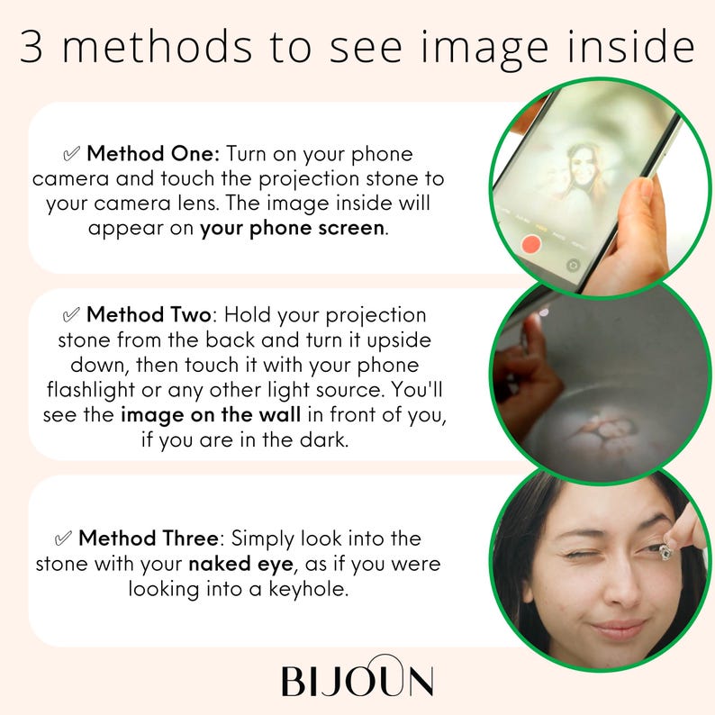 May include: An image with the text "3 methods to see image inside" and instructions on how to view an image inside a projection stone. The methods include using a phone camera, a flashlight, and the naked eye. The Bijoun logo is at the bottom.