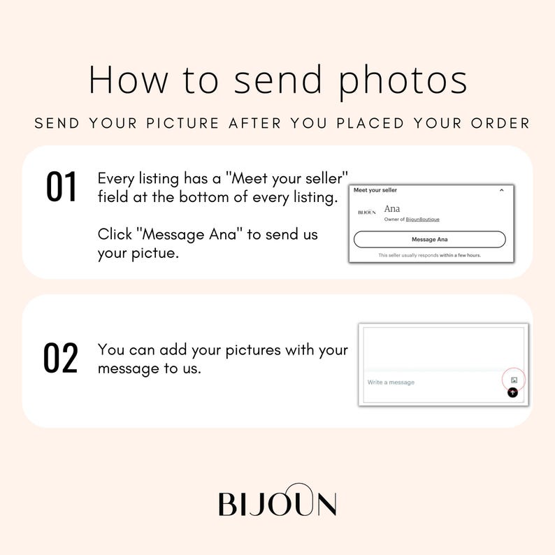 May include: A graphic with instructions on how to send photos after placing an order. The text reads "How to send photos" and includes steps to message the seller, Ana, with pictures. The Bijoun logo is at the bottom.