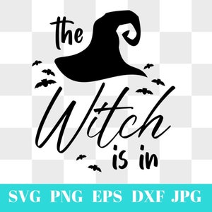 The Witch Is In, Witch SVG, Halloween svg, Funny Witch SVG, Cute Halloween SVG, Funny Halloween svg, Halloween Cut File, Witch Quote, cricut