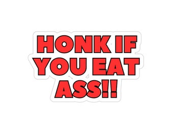Hit the Road in Style: Let the World Know You're a ASS Eater with our Bumper Sticker - Honk if You EAT ASS!" Outdoor Stickers, Die-Cut, 1pcs