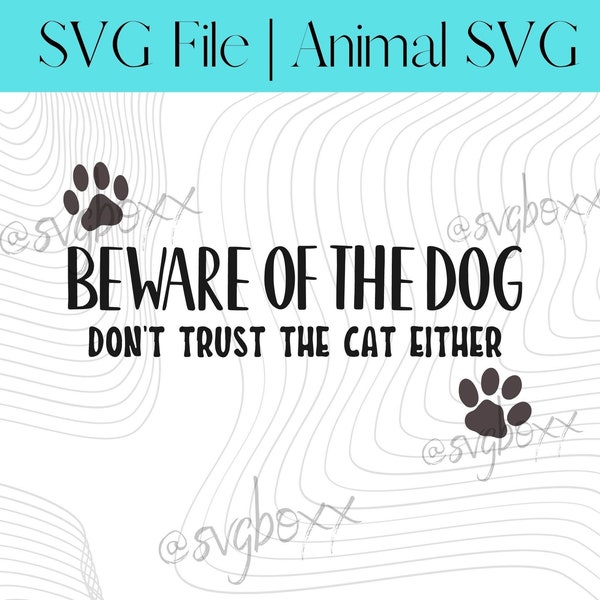 Beware of dog dont trust the cat either svg | animal svg | cricut svg | svg for cricut | svg file | dog svg file | dog and cat svg | cat svg