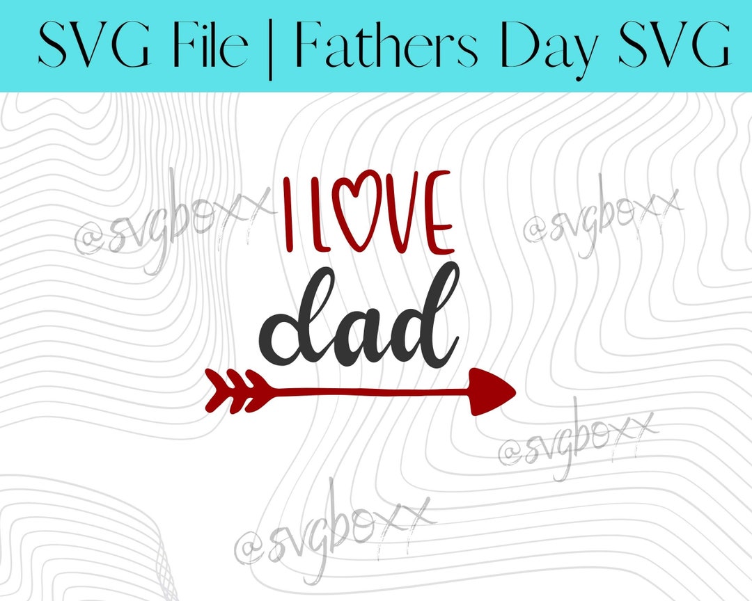 I Love Dad Svg File Svg File for Cricut Fathers Day Svg - Etsy Hong Kong
