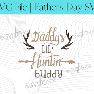 Daddys Lil Hunting Buddy svg file | svg file for cricut | hunting buddy svg | dads hunting buddy svg | hunting svg | hunting bud svg dad svg