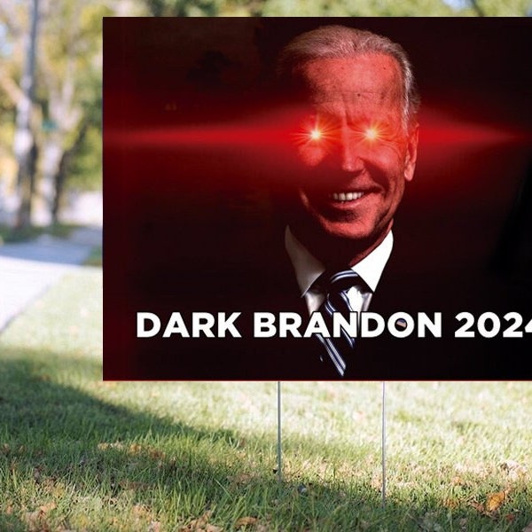 Dark Brandon 2024 - Yard Sign - Double Sided - 18x24