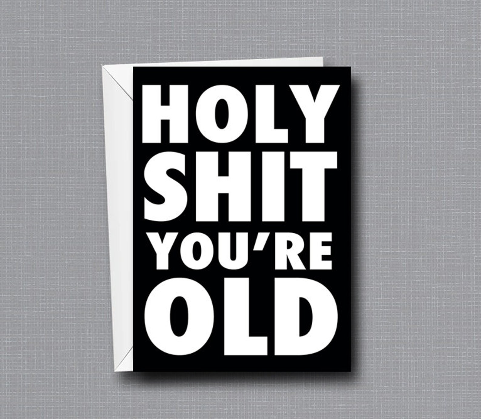 Holy Shit You're Old Birthday Card Funny - Etsy