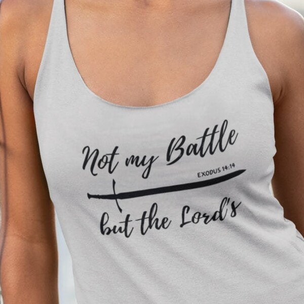 Not My Battle Racerback Tank | Tank Top for Women | Religious top | Christian Racerback Tank Top | Gift for Her | Athletic | Unisex Tank Top