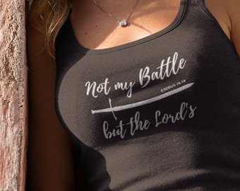 Not My Battle Tank Top | Tank Top for Women | Inspirational Shirt | Christian Tank Top | Gift for Her | Athletic | Unisex Tank Top