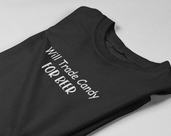 Unisex T-shirt, Trade Candy for Beer, Halloween Adult Novelty Tee, Trick or Treat, Costume T-shirt