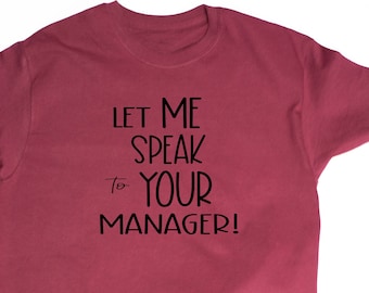 Karen Shirt - Customizable - T-shirt - tee - Talk to Your Manager