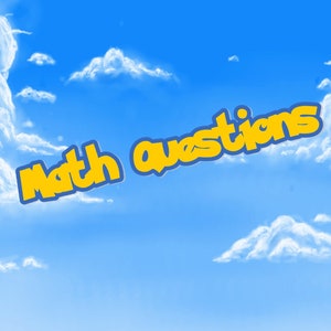 以下が含まれることがあります： 白い雲が浮かぶ青い空に、黄色い文字で「Math questions」と書かれている。