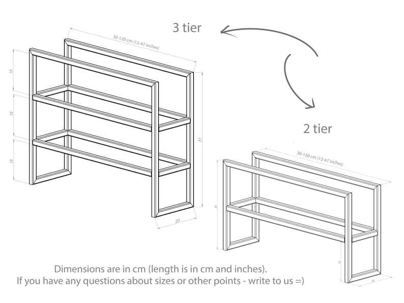 May include: Line drawing of a 2-tier and 3-tier metal shelf unit. The shelves are 30-120 cm (12-47 inches) long. Dimensions are in cm (length is in cm and inches). If you have any questions about sizes or other points - write to us =)