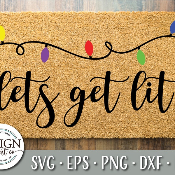 Lets Get Lit Christmas Svg | Lets Get Lit Doormat | Lets Get Lit Svg | Christmas Svg | Funny Christmas Door Mat | Lets Get Lit Christmas Png