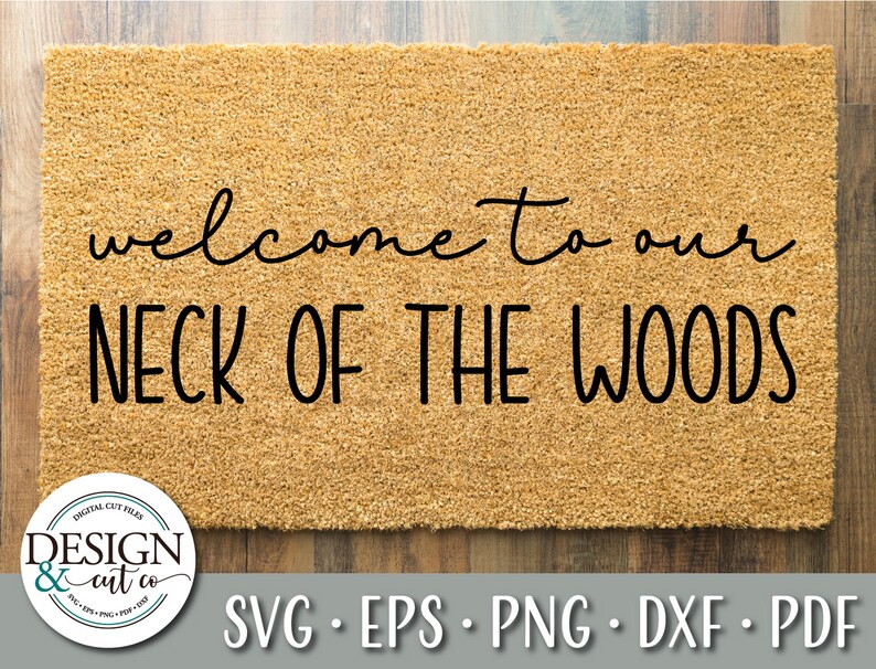to Our Neck of the Woods Svg Door Mat Woods Svg Etsy Ireland