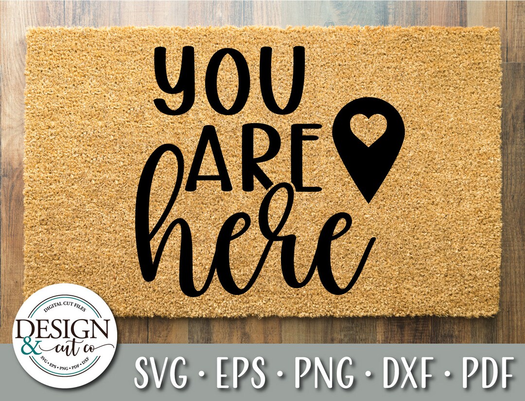 You Are Here SVG Location Pin Svg Doormat You Are Here Sticker You Are