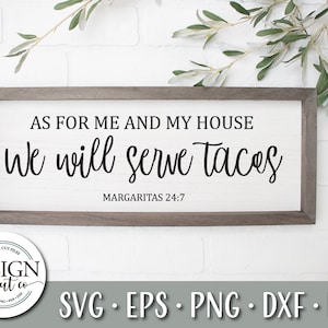 As For Me and My House We Will Serve Tacos Svg | Margaritas 24:7 | Tacos Svg | Margarita Svg | Bible Verse Svg | Wooden Sign| Svg For Signs