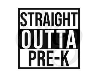 Download Straight Outta Pre K Etsy