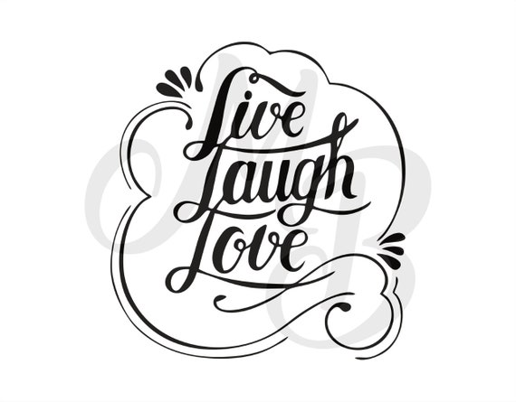 Download Live Laugh Love Wall Decal Svg Live Laugh Love Svg Cut File Tumbler Svg Motivational Svg Positive Quote Svg Flyers Svg Print File Svg Clip Art Art Collectibles Poligon Com