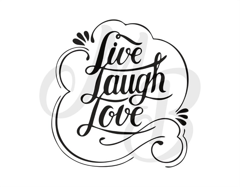 Art Collectibles Clip Art Live Laugh Love Wall Decal Svg Tumbler Svg Motivational Svg Positive Quote Svg Live Laugh Love Svg Cut File Flyers Svg Print File Svg