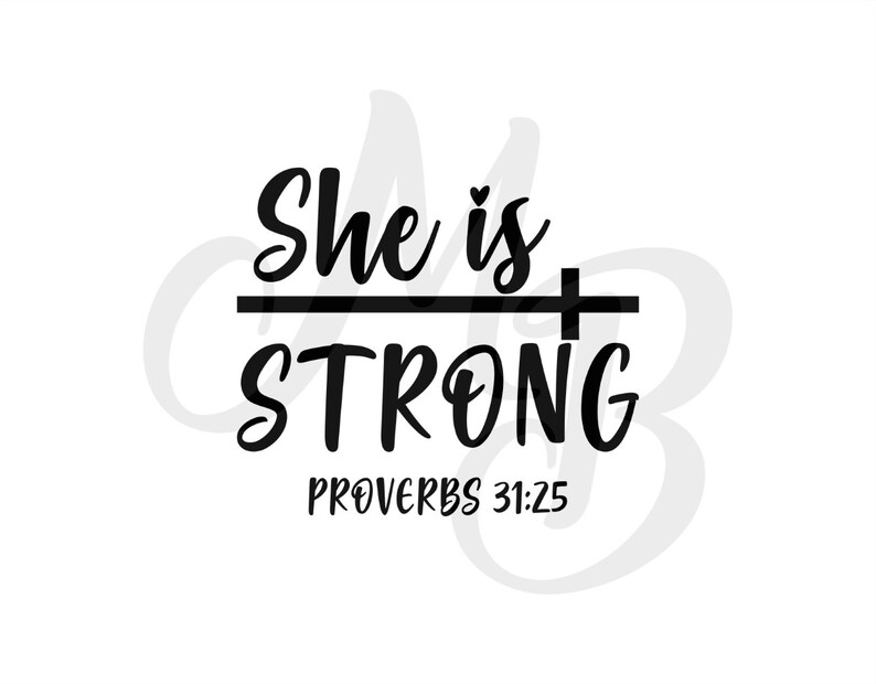 Download She is Strong Proverbs 31 25 SVG Motivational Quote Mom ...