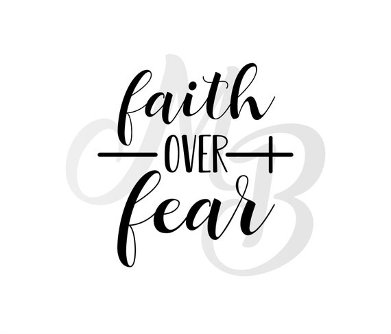 Faith over Fear SVG Faith Heart Svg Jesus SVG Religious | Etsy