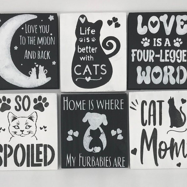 Farmhouse Cat Signs 4.5 x 5.25.  Love you to the Moon and Back, Life is Better with Cats, Cat Mom, Spoiled Cat