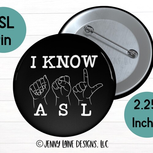 I Know ASL Button Pin American Sign Language Pin Deaf ASL - Etsy