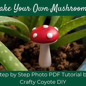 Mushroom Tutorial, Polymer Clay Tutorial PDF File, Clay Craft Tutorial, How to Make Clay Miniatures, Toadstools, Fairy Garden