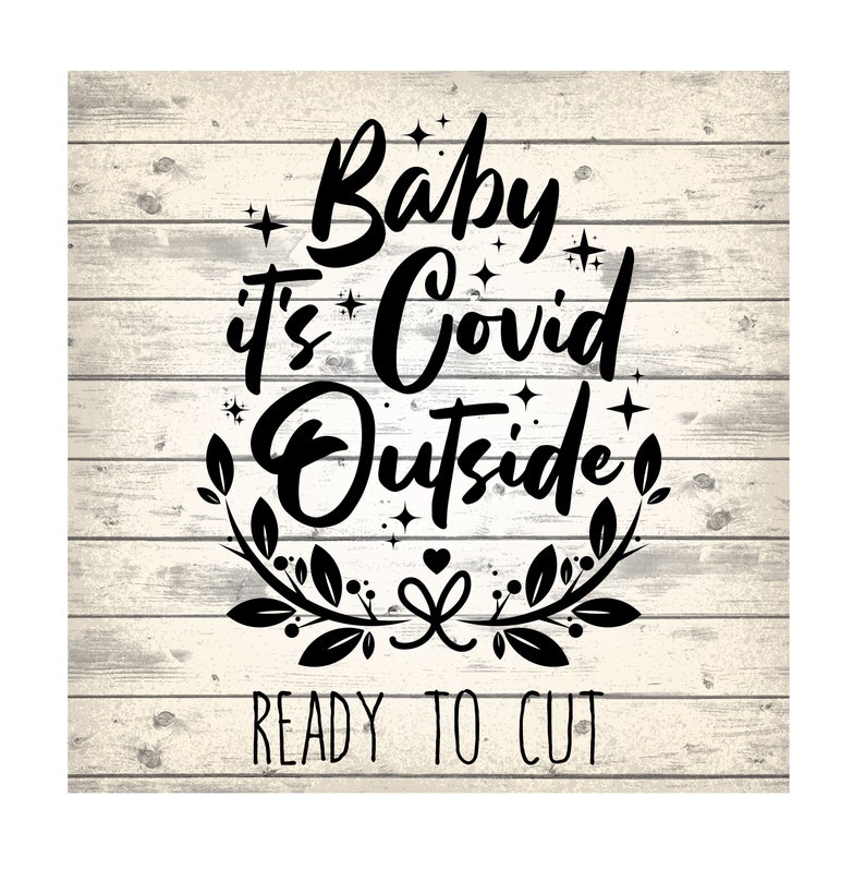 Download Christmas Print Svg Baby It S Covid Outside Quote Printable Cut File Ready For Holiday Sticker Clip Art Art Collectibles