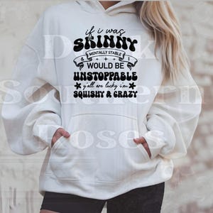 if i was skinny and mentally stable