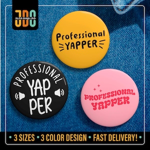 Professional Yapper Pin Button, Funny Yapper Pins, Sarcastic Chatting Gossip Humor Pin, Sarcasm Pin Badge Button, Trendy Meme Pin Gift Idea