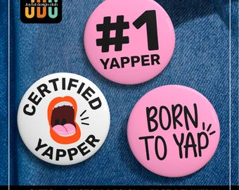 6 divertidos pines de Yapper: insignia de Born to Yap, regalo de Loud & Proud, botón de meme de moda