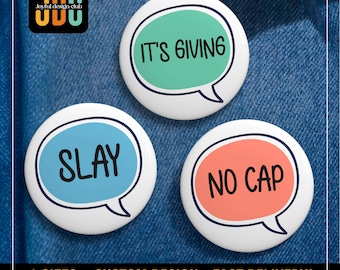 Pin con frase de la Generación Z: Insignia con forma de burbuja de diálogo: Accesorio moderno para fiestas y eventos.