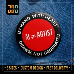 Red pin with black rim reading “AI ≠ Artist – Drawn, Not Generated – By Hand, With Heart.” Ideal for artists who value genuine hand-drawn creativity and craftsmanship.