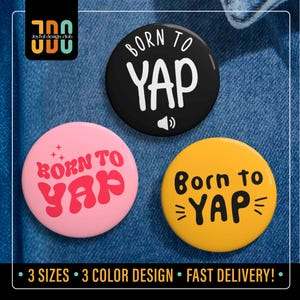 Born to Yap Pin Button, professioneller Kläffer Pin, Kläffer Pins, sarkastischer Chatting Klatsch Humor Pin Abzeichen Button, trendiger Meme Pin Geschenkidee